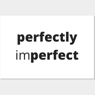 Perfectly Imperfect. Body Positivity. Motivational Inspirational Quote. Great Gift for Women or for Mothers Day. Posters and Art